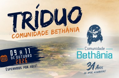 Tríduo prepara comunidade para a grande celebração dos 31 anos de Bethânia