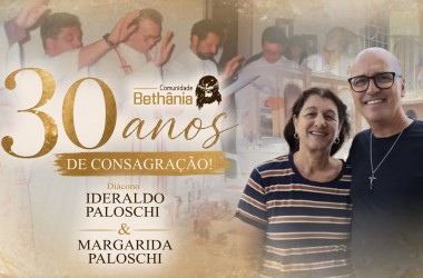 30 anos de Consagração na Comunidade Bethânia