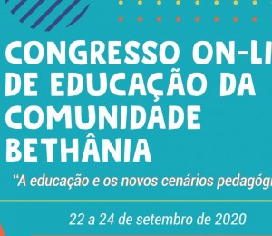 Comunidade Bethânia promove 1º Congresso On-line de Educação