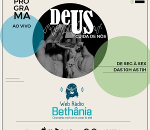 Web Rádio Bethânia lança Programa Deus Cuida de Nós