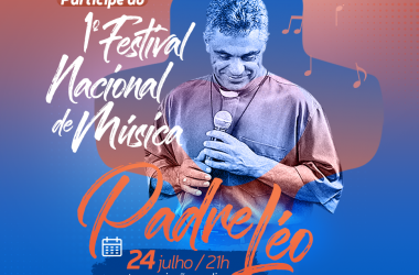 1º Festival Nacional de Música Padre Léo abre inscrições neste segunda-feira