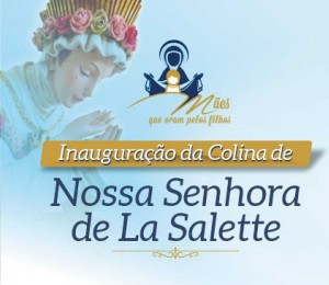Comunidade Bethânia sediará a Solenidade de Inauguração da Colina de Nossa Senhora de  La Salette