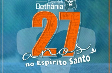 Comunidade Bethânia celebra 27 anos de acolhimento
