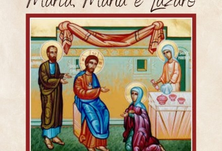 Os amigos de Jesus: Marta, Maria e Lázaro.